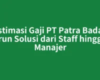 Estimasi Gaji PT Patra Badak Arun Solusi dari Staff hingga Manajer