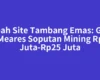 Upah Site Tambang Emas: Gaji PT Meares Soputan Mining Rp4,8 Juta-Rp25 Juta